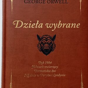 DZIEŁA WYBRANE –  George Orwell