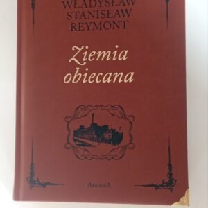 ZIEMIA  OBIECANA – Władysław Stanisław Reymont